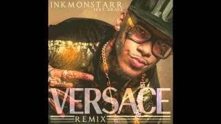 InkMonstarr - Versace (Remix) Feat. Drake