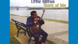 Little Milton - Think Of Me - 2005 - Gonna Find Me Somebody To Love - Dimitris Lesini