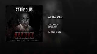 Jacquees At The Club Ft Dej Loaf Intro Clean