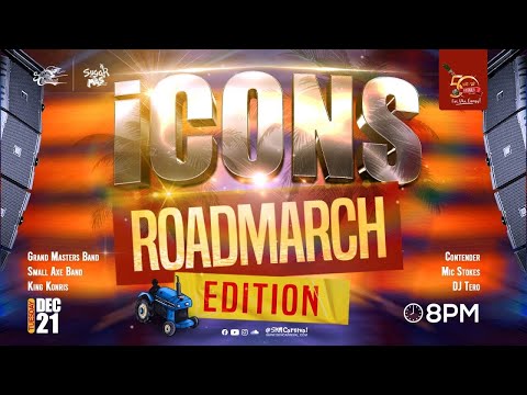 ICONS | Road March Edition | Sugar Mas 50 - December 21, 2021