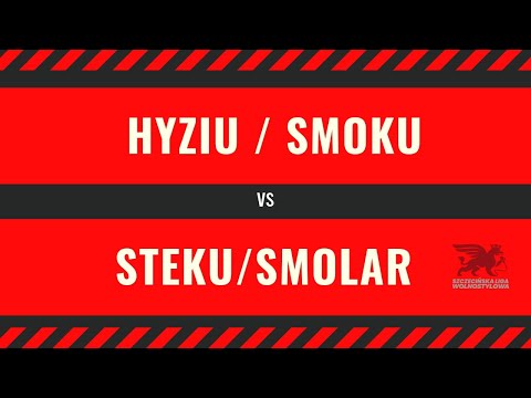 HYZIU/SMOKU vs STEKU/SMOLAR Bitwa Dwójek (eliminacje)