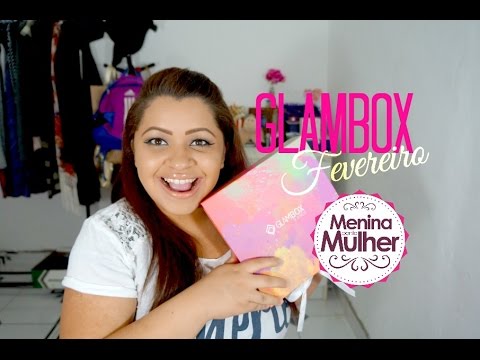 GLAMBOX FEVEREIRO | MENINAPONTOMULHER