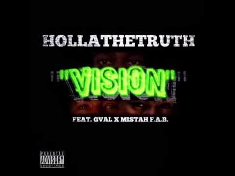 "Vision" HollaTheTruth X GVAL X Mistah F.A.B