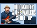 Bob Marley The Wailers Stir It Up Guitar Lesson Tutorial