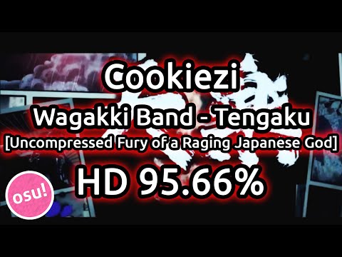 Cookiezi | Wagakki Band - Tengaku [Uncompressed Fury of a Raging Japanese God] HD 95.66% | Liveplay