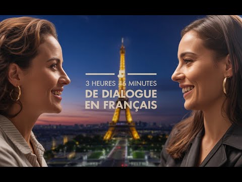 🇫🇷✨ Parler français couramment – French Conversation (205 dialogues en français) 🗨️