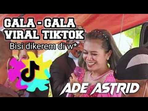 Gala-gala viral tiktok || Ade Astrid