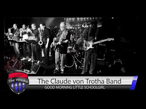 Claude von Trotha Band - Good Morning Little Schoolgirl - Whisky Hollywood