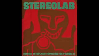 Stereolab -  Lo Boob Oscillator