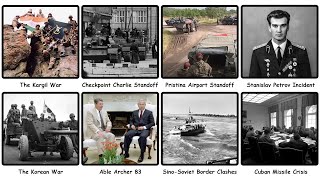 Every Time We Went Close To World War 3