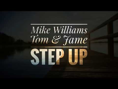Mike Williams x Tom & Jame - Step Up