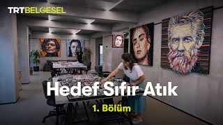 Hedef Sıfır Atık | Atıktan Sanata (1. Bölüm) | TRT Belgesel