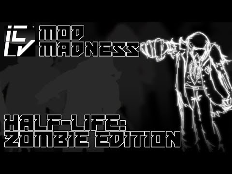 Half-Life: Zombie Edition - Mod Madness
