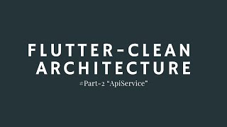 Download the video "Flutter Clean Architecture - ApiService #Part 2"