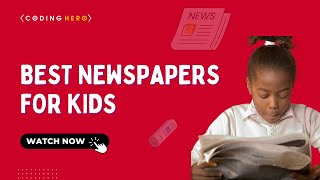 Best Newspapers For Kids | Newspapers Every Kid Should Read