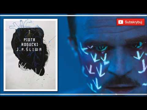 Piotr Rogucki - J.P Śliwa (Cały album oficjalny odsłuch)