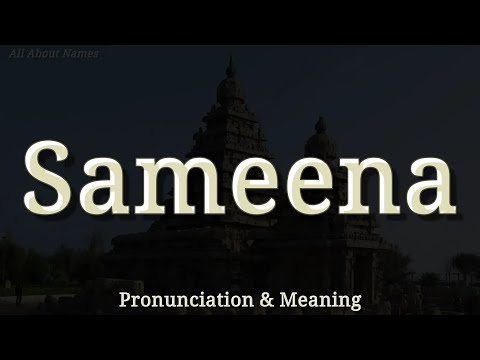 Sameena - Pronunciation and Meaning