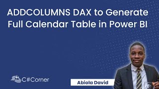 ADDCOLUMNS DAX to Generate Full Calendar Table in Power BI