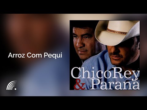 Chico Rey & Paraná - Arroz Com Pequi (É Tempo De Se Apaixonar)(Áudio Oficial)