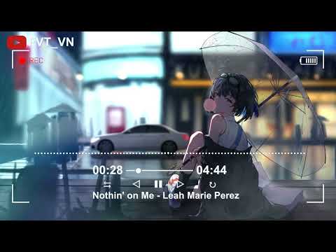 Nothin' On Me - Leah Marie Perez - edit by FVT_VN