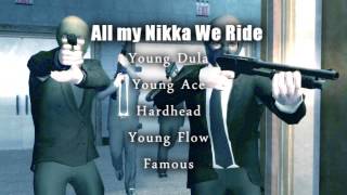 ♫Young Dula♦Young Ace♦HardHead♦Young Flow♦Famous♫ °All my nikkas we ride°(Explicit)