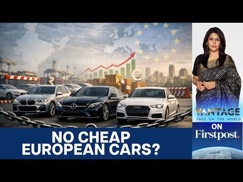 Why the India-EU Trade Deal May Not Lower Car Prices | Vantage with Palki Sharma | N18G