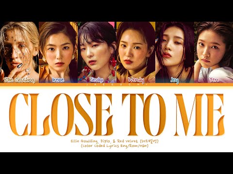 Red Velvet, Ellie Goulding, Diplo - Close to Me Lyrics (Color Coded Lyrics)