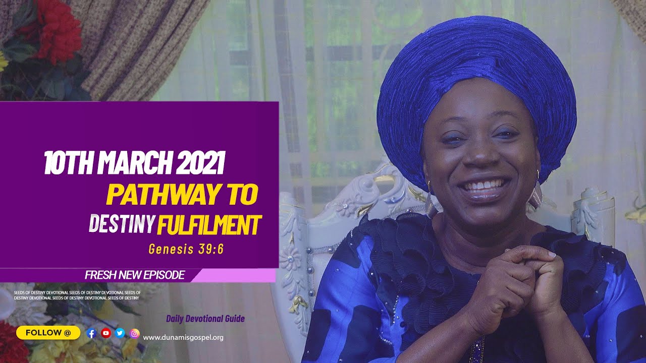 Seeds of Destiny SOD Summary 10th March 2021 by Dr Becky Paul-Enenche