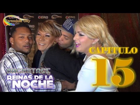 BACKSTAGE N° 15 REINAS DE LA NOCHE - CANAL FARANDULA GAY