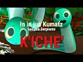 In In Jun Kumatz Canciones Infantiles En Idioma Maya K Iche
