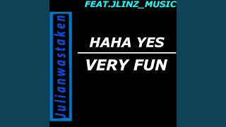 Haha yes (feat. JLINZ_MUSIC)