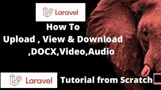 Laravel How To Upload,View And Download Pdf,Docx,Mp4,Mp3 In Laravel Laravel Tutorial From Scratch