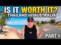 The Australian Dream Vs Thailand Is It Worth The Price Part I