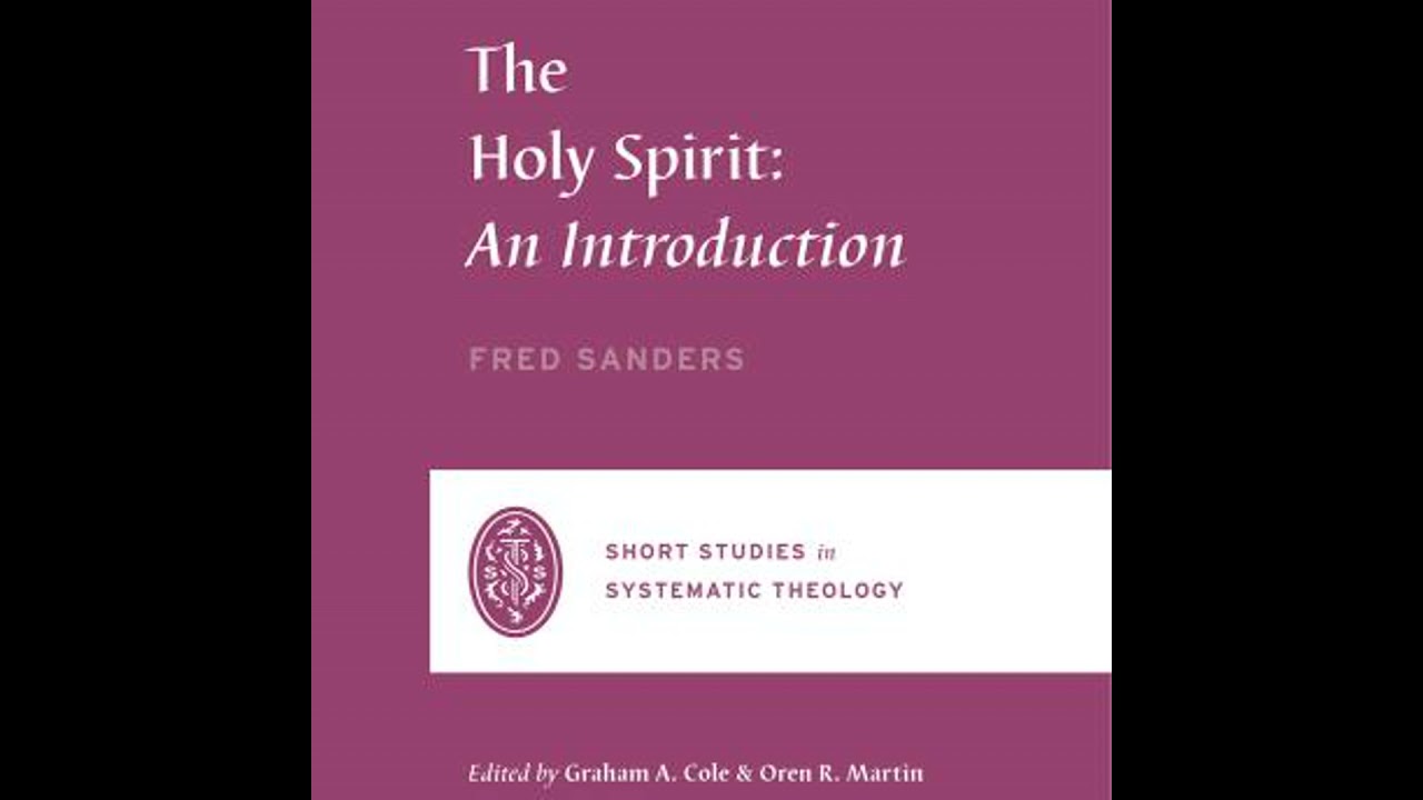 Holy Spirit: An Introduction - Fred Sanders