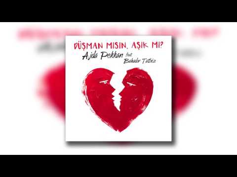 Ajda Pekkan feat Bahadır Tatlıöz - Düşman mısın Aşık mı ? (Ozan Çolakoğlu Remix)