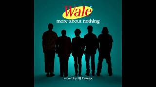Wale-The MC | More About Nothing (2010)