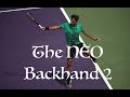 Roger Federer - The NEO Backhand 2 (2017)
