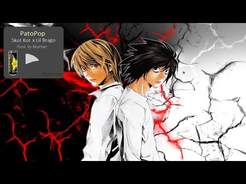 Skot Kot x Lil Brago - PatoPop (Nightcore version) prod. Xkursler