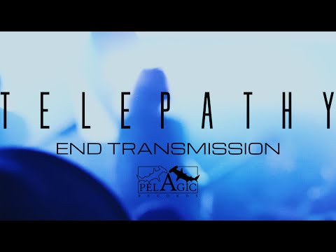 Telepathy - End Transmission