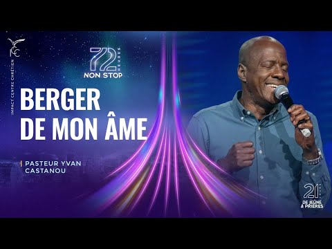🎶BERGER DE MON ÂME | Ps Yvan Castanou