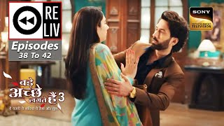 Weekly Reliv - Bade Achhe Lagte Hain 3 - Episodes 38 To 42 - 17 July 2023 To 21 July 2023