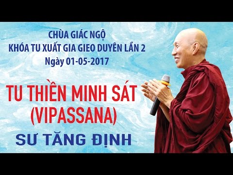 Khóa tu Xuất Gia Gieo Duyên 2: Thiền Minh sát (Vipassana) - Sư Tăng Định