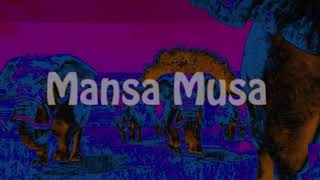 Mansa Musa Music Video