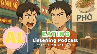 🎧 Luyện Nghe Tiếng Anh Level A1- Eating -  | Listening English Podcast |🎯