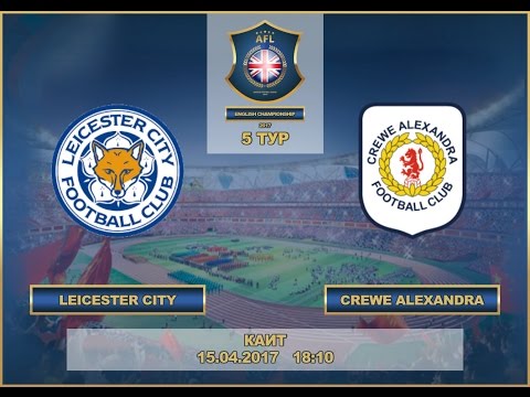 AFL17.England.Championship Day 5.Leicester City-Crewe Alexandra