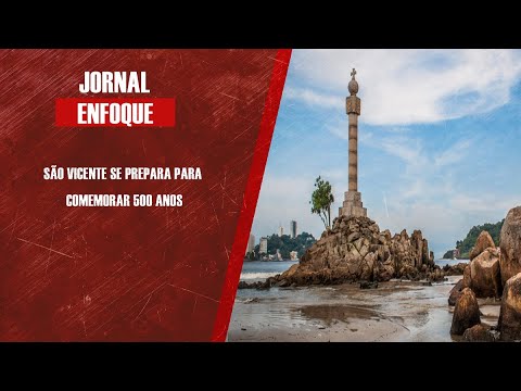 São Vicente se prepara para comemorar 500 anos