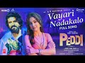 VayariNadakalo Full Song Peddi Peddi2ndSingle Ramcharan Janhvi Buchi BabuSana AR Rahman