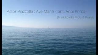 Download lagu Astor Piazzolla : Ave Maria -Tanti Anni Prima- (Viola & Piano) mp3