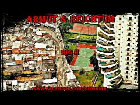 Big H - Armut und Reichtum