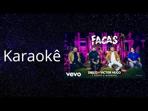 Karaokê - Facas - Diego e Victor Hugo